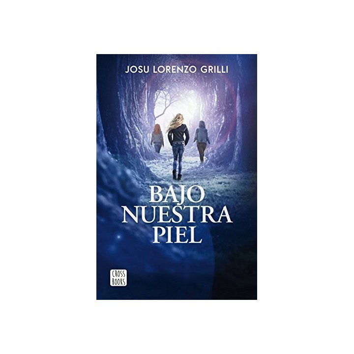Bajo Nuestra Piel (Primera edición)